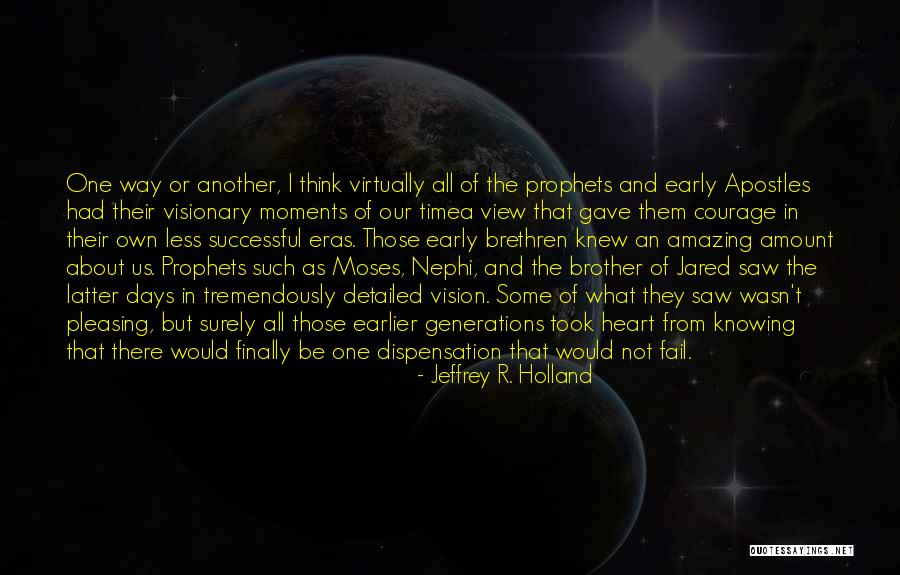 Prophets And Apostles Quotes By Jeffrey R. Holland Prophets And Apostles Quotes By Jeffrey R. Holland