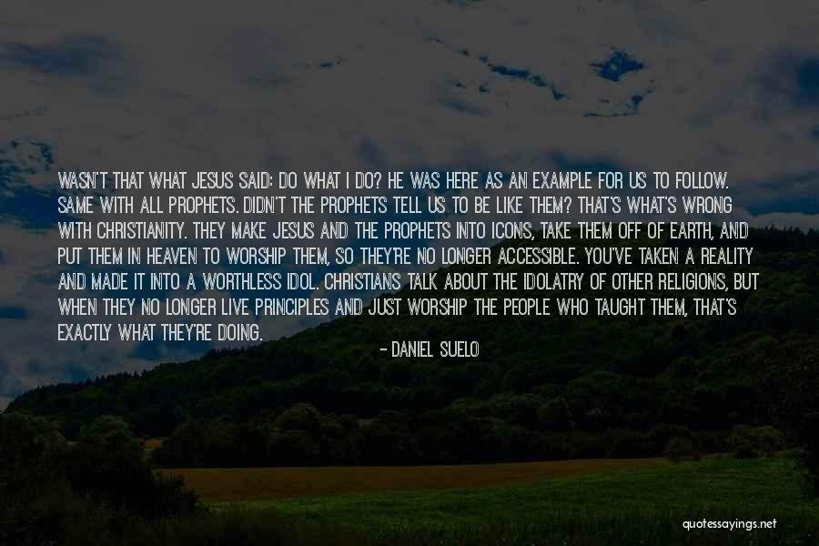 Prophets Quotes By Daniel Suelo