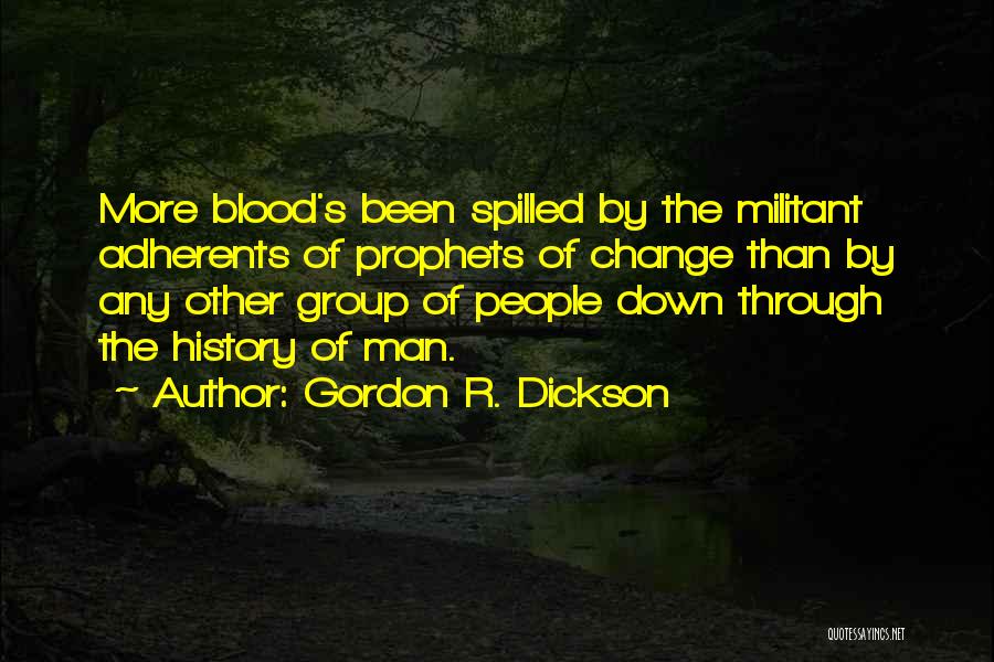 Prophets Quotes By Gordon R. Dickson