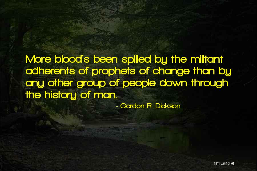 Prophets Quotes By Gordon R. Dickson