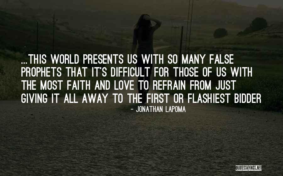 Prophets Quotes By Jonathan LaPoma