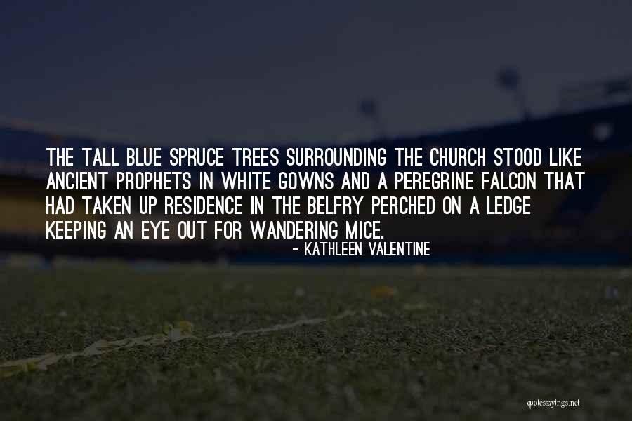 Prophets Quotes By Kathleen Valentine