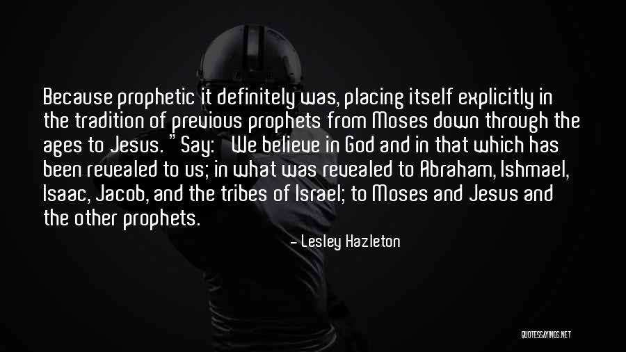 Prophets Quotes By Lesley Hazleton