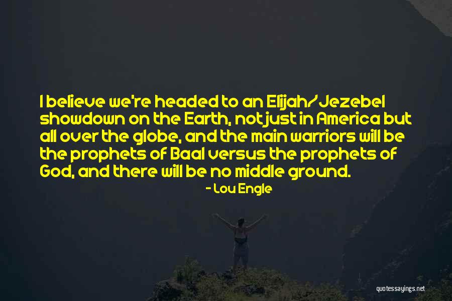 Prophets Quotes By Lou Engle