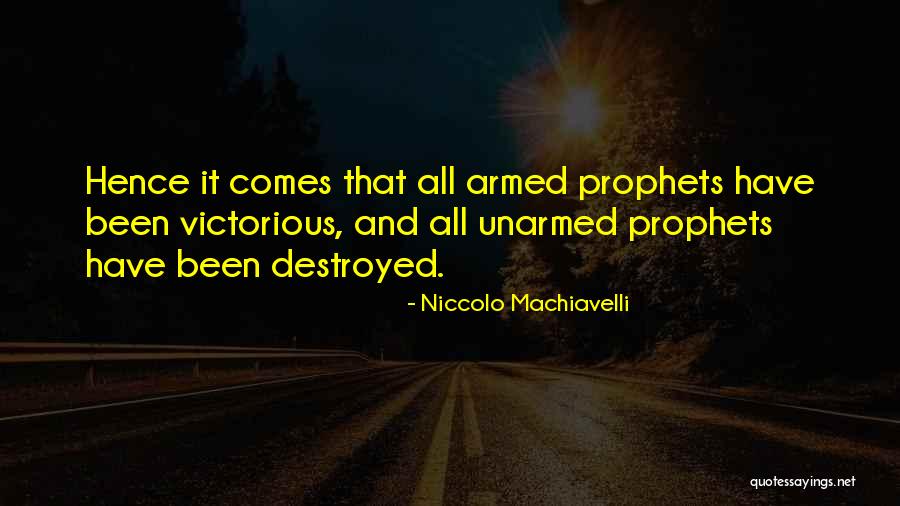 Prophets Quotes By Niccolo Machiavelli