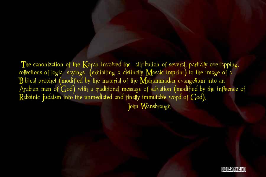 Prophet's Sayings Quotes By John Wansbrough Prophet's Sayings Quotes By John Wansbrough