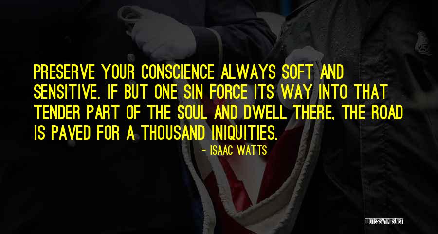Propinquity Pronunciation Quotes By Isaac Watts Propinquity Pronunciation Quotes By Isaac Watts
