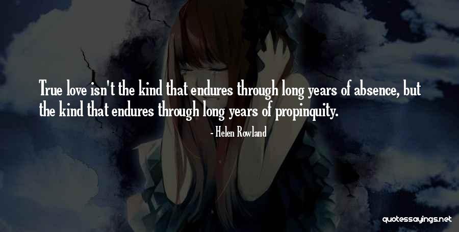 Propinquity Quotes By Helen Rowland Propinquity Quotes By Helen Rowland