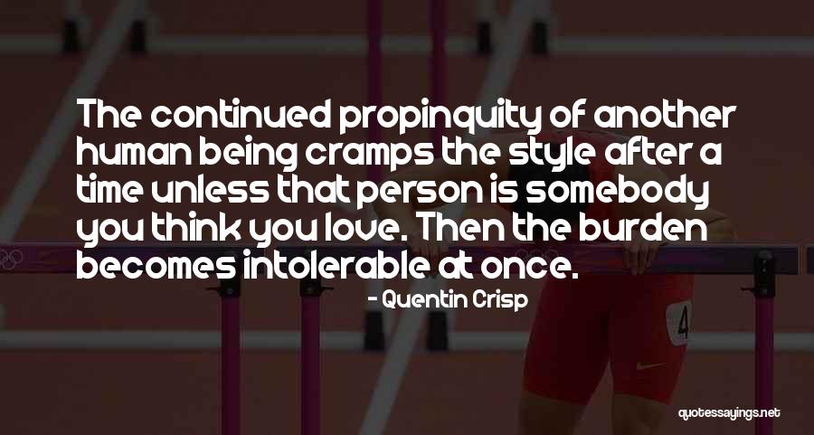 Propinquity Quotes By Quentin Crisp Propinquity Quotes By Quentin Crisp