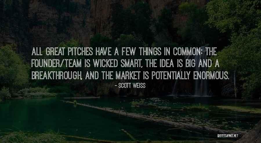 Propios Comunes Quotes By Scott Weiss Propios Comunes Quotes By Scott Weiss