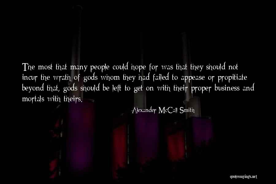 Propitiate Quotes By Alexander McCall Smith Propitiate Quotes By Alexander McCall Smith