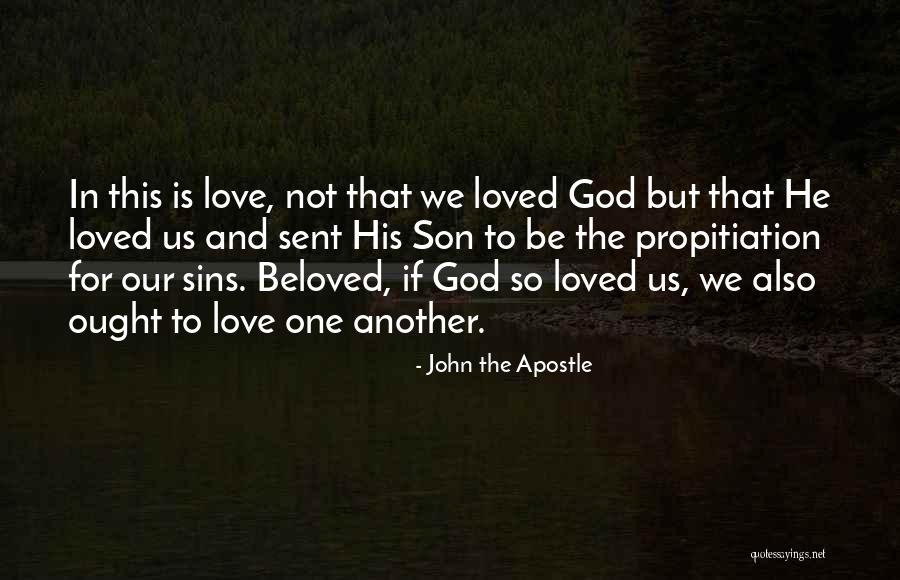 Propitiation For Our Sins Quotes By John The Apostle Propitiation For Our Sins Quotes By John The Apostle