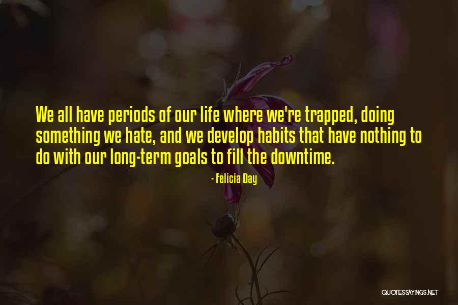 Propitii Quotes By Felicia Day Propitii Quotes By Felicia Day