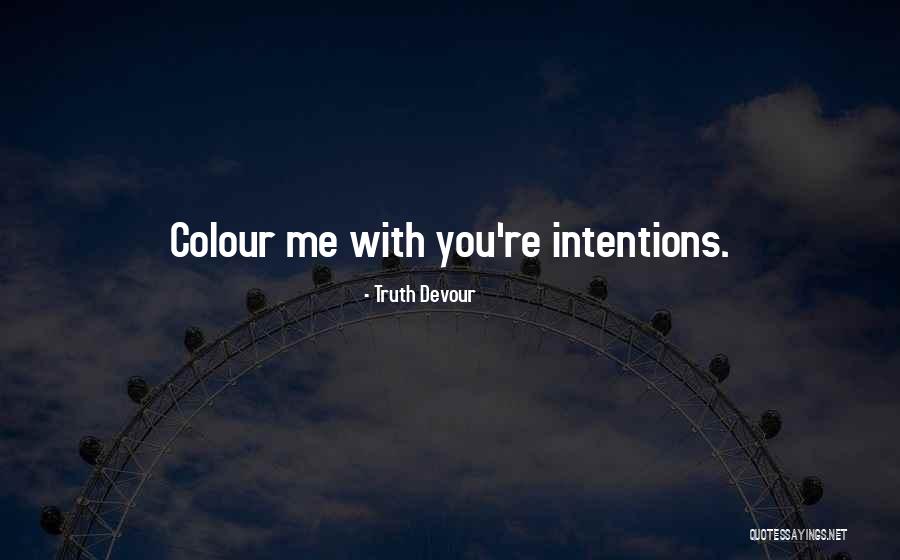 Propitious Pronunciation Quotes By Truth Devour Propitious Pronunciation Quotes By Truth Devour