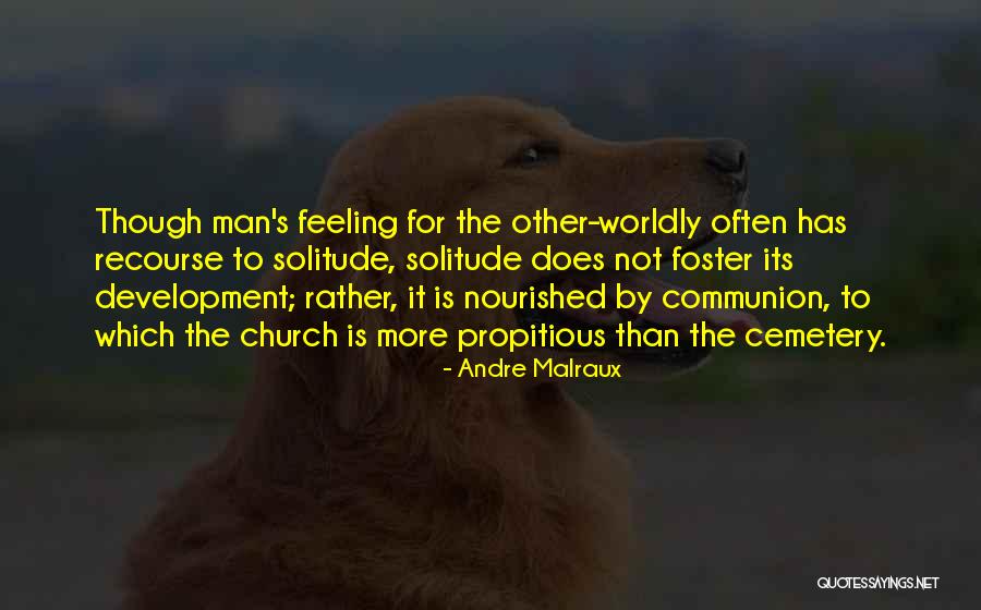 Propitious Quotes By Andre Malraux Propitious Quotes By Andre Malraux