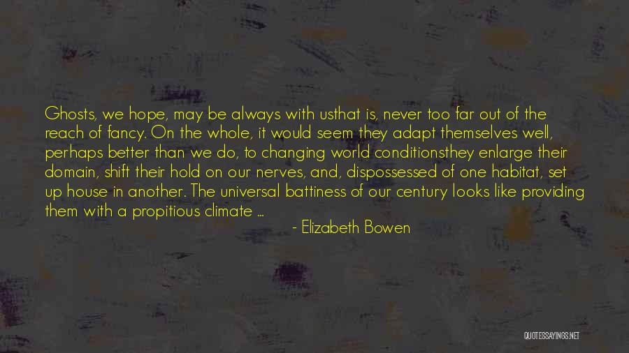 Propitious Quotes By Elizabeth Bowen Propitious Quotes By Elizabeth Bowen