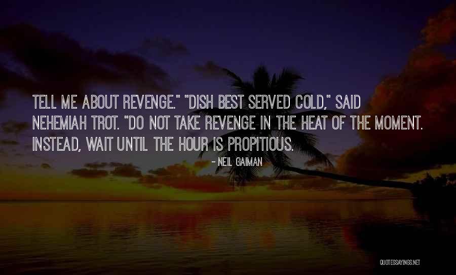 Propitious Quotes By Neil Gaiman Propitious Quotes By Neil Gaiman