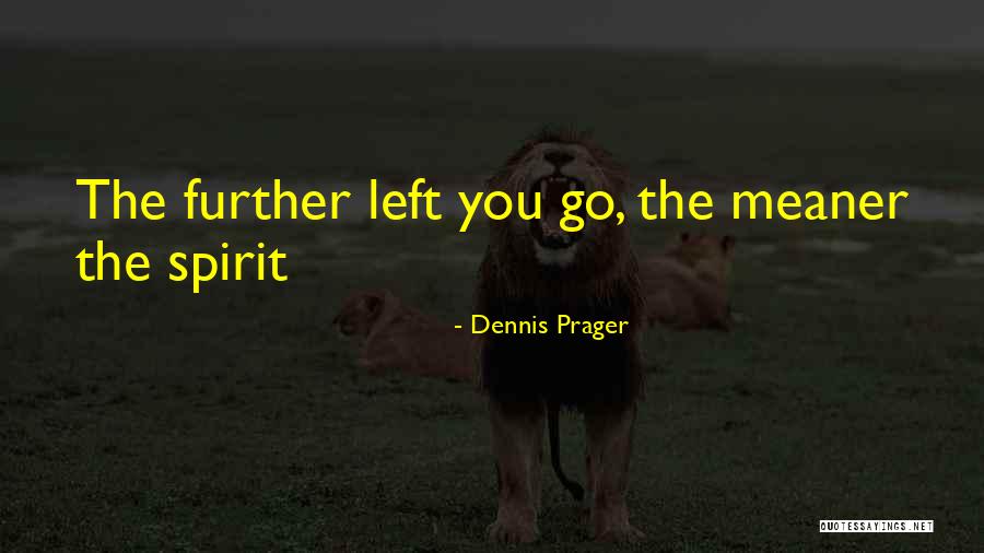 Propless Boat Quotes By Dennis Prager