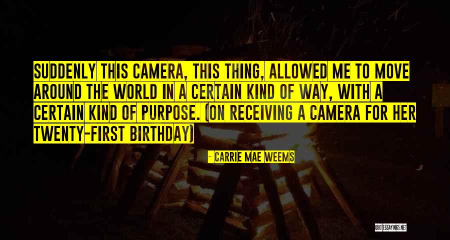 Propless Mentalism Quotes By Carrie Mae Weems Propless Mentalism Quotes By Carrie Mae Weems