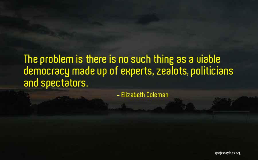 Proponga Quotes By Elizabeth Coleman Proponga Quotes By Elizabeth Coleman