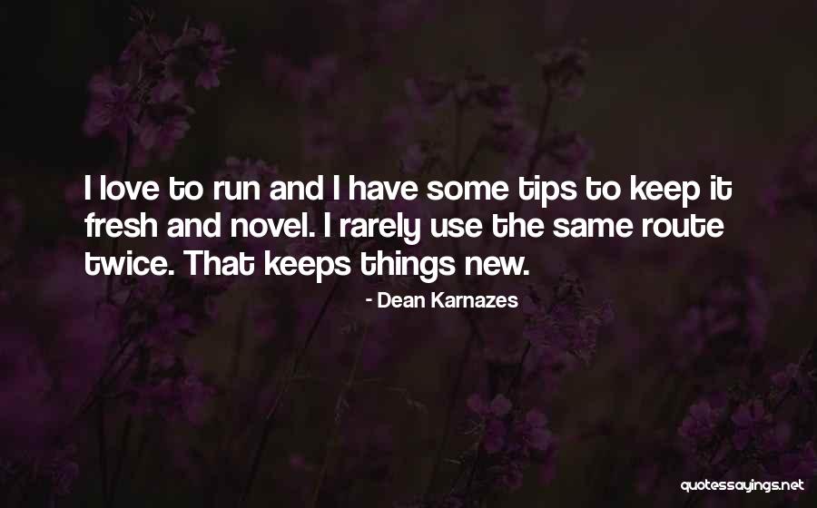 Propos Quotes By Dean Karnazes Propos Quotes By Dean Karnazes