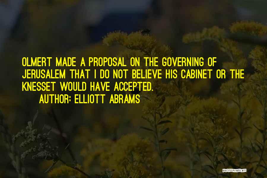 Proposal Not Accepted Quotes By Elliott Abrams