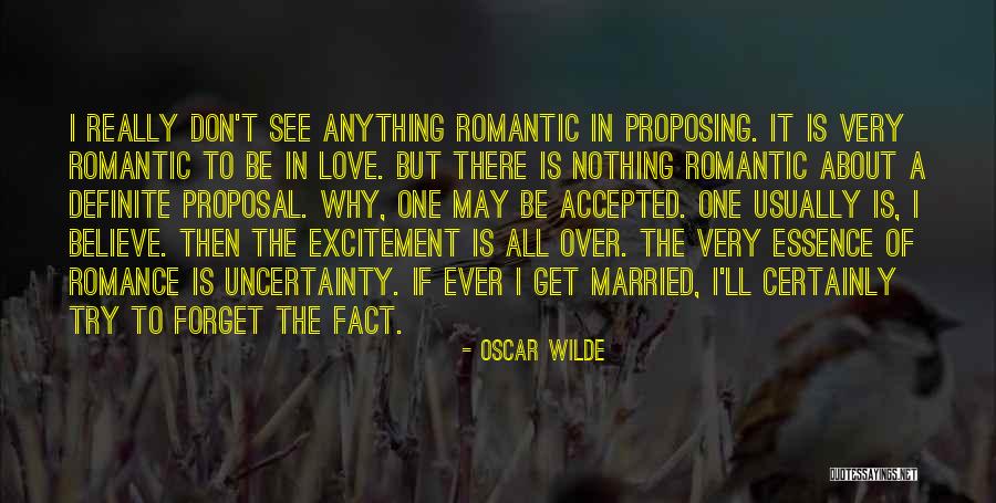 Proposal Not Accepted Quotes By Oscar Wilde