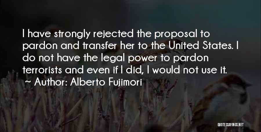 Proposal Quotes By Alberto Fujimori