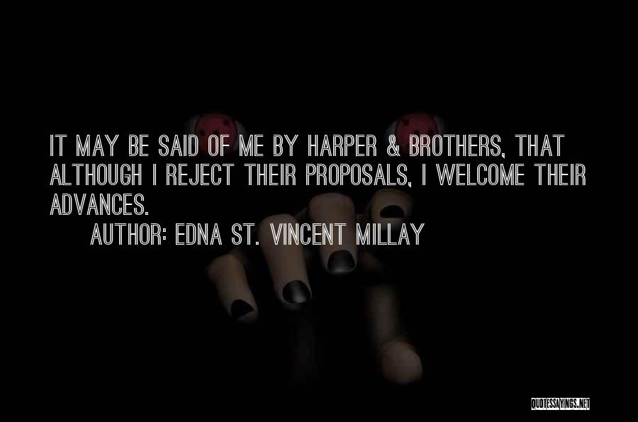 Proposals Quotes By Edna St. Vincent Millay