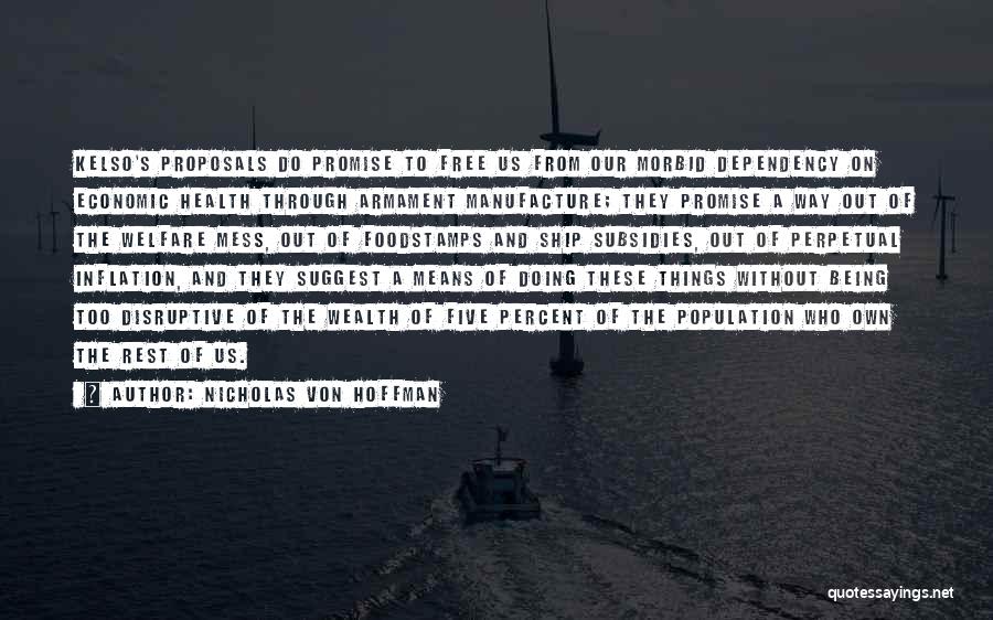 Proposals Quotes By Nicholas Von Hoffman