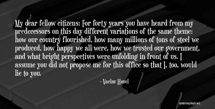 Propose Day For Him Quotes By Vaclav Havel Propose Day For Him Quotes By Vaclav Havel