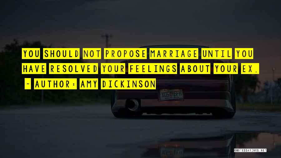 Propose For Marriage Quotes By Amy Dickinson