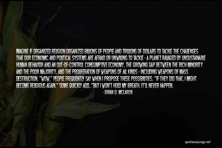 Propose Quotes By Brian D. McLaren Propose Quotes By Brian D. McLaren