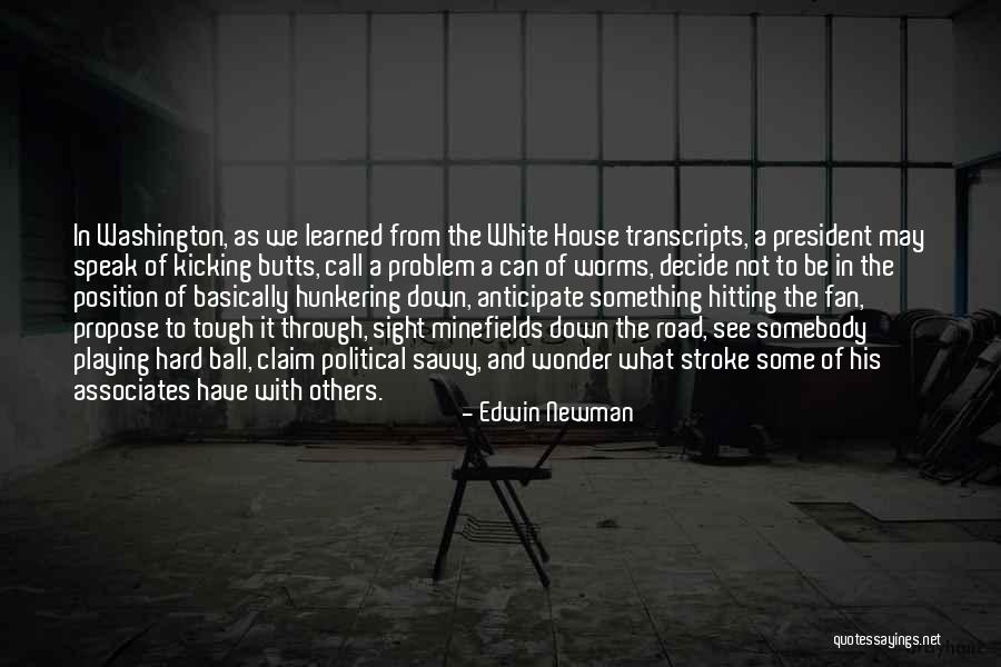 Propose Quotes By Edwin Newman Propose Quotes By Edwin Newman
