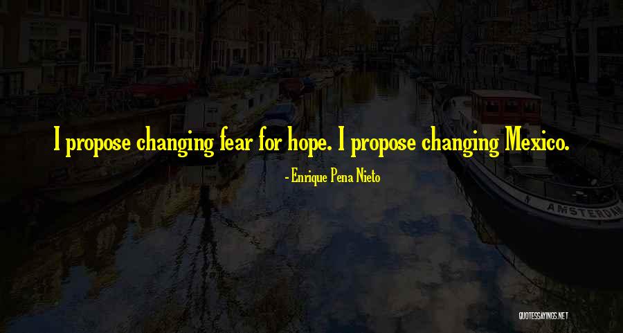 Propose Quotes By Enrique Pena Nieto Propose Quotes By Enrique Pena Nieto
