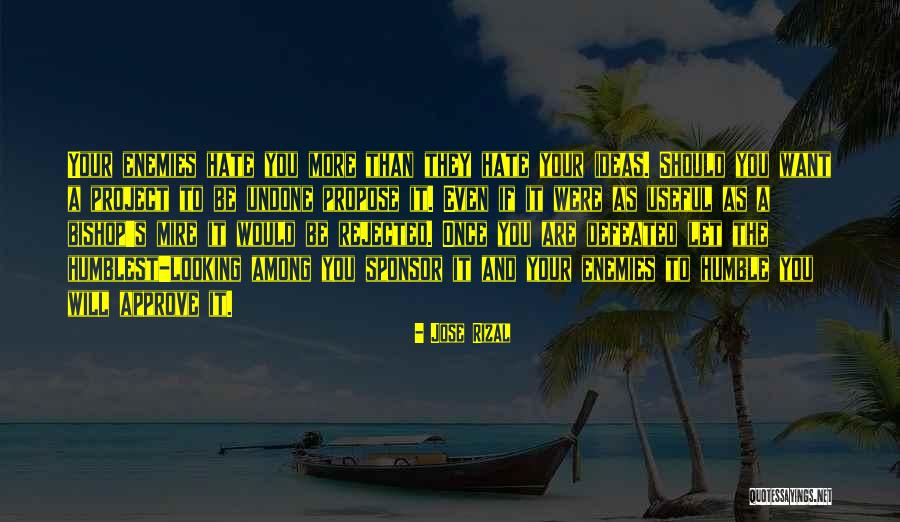 Propose Quotes By Jose Rizal Propose Quotes By Jose Rizal