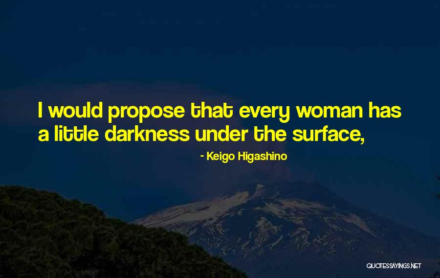 Propose Quotes By Keigo Higashino Propose Quotes By Keigo Higashino
