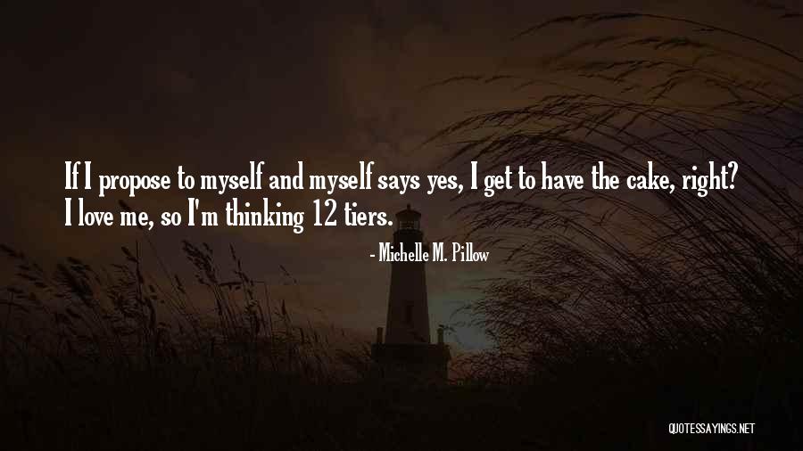 Propose Quotes By Michelle M. Pillow Propose Quotes By Michelle M. Pillow