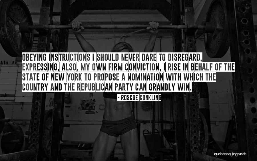 Propose Quotes By Roscoe Conkling Propose Quotes By Roscoe Conkling