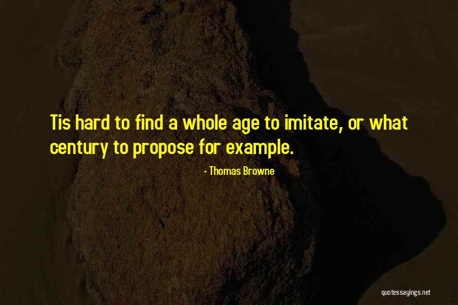 Propose Quotes By Thomas Browne Propose Quotes By Thomas Browne