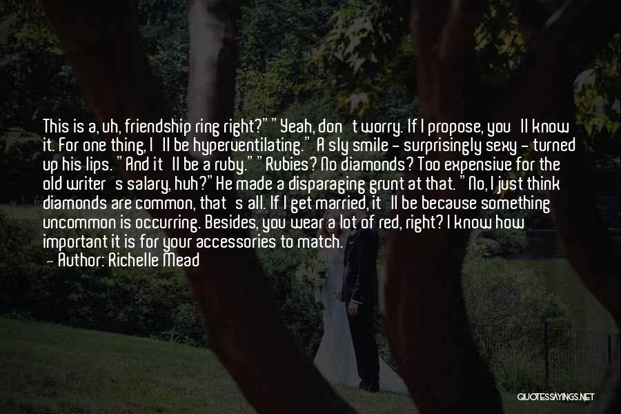 Propose Ring Quotes By Richelle Mead