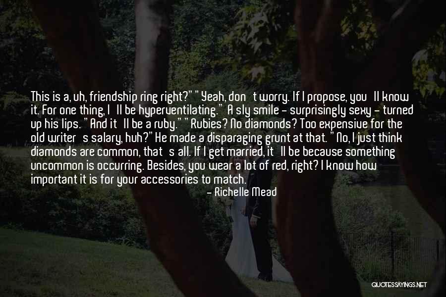 Propose Ring Quotes By Richelle Mead