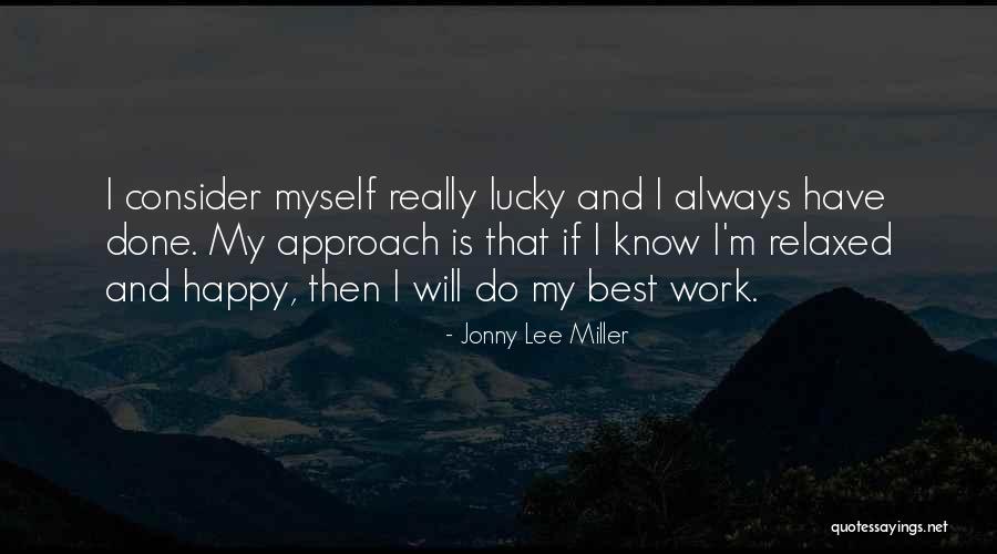 Proposer Quotes By Jonny Lee Miller Proposer Quotes By Jonny Lee Miller