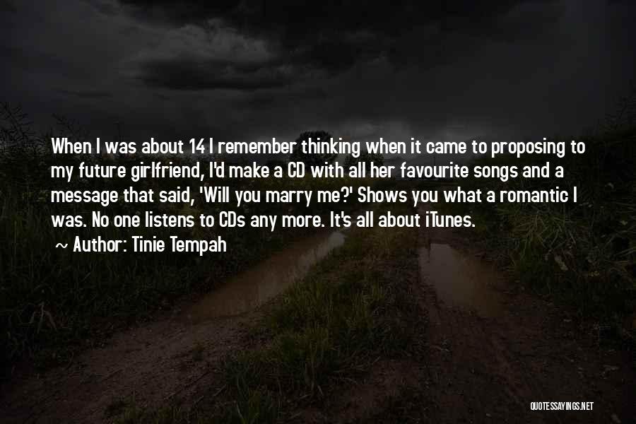 Proposing A Girlfriend Quotes By Tinie Tempah