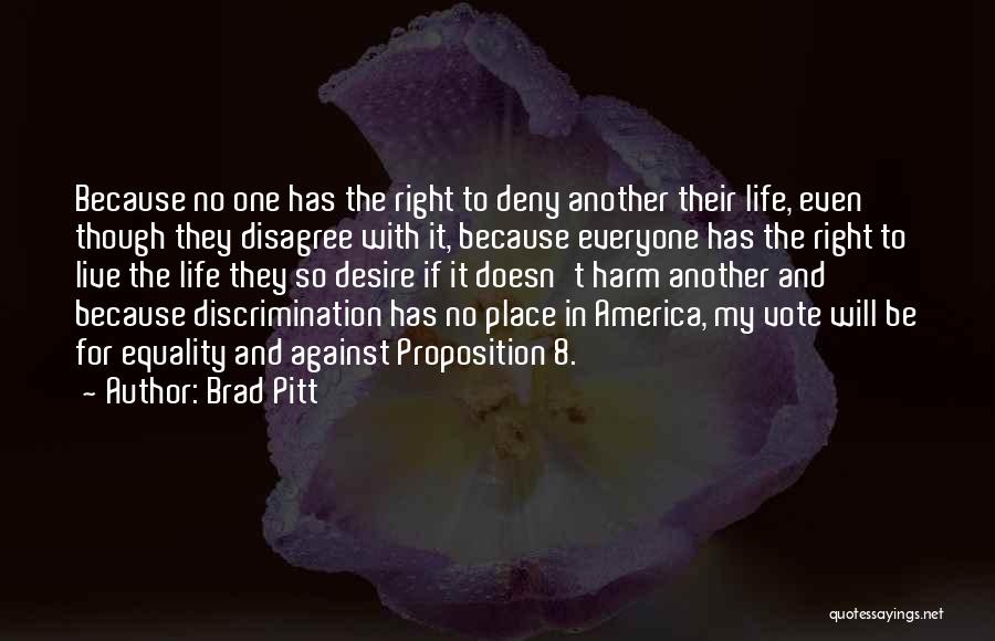 Proposition 8 Quotes By Brad Pitt