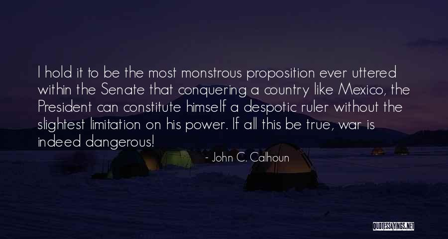 Proposition 8 Quotes By John C. Calhoun