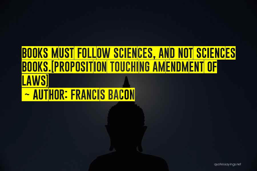 Proposition Quotes By Francis Bacon