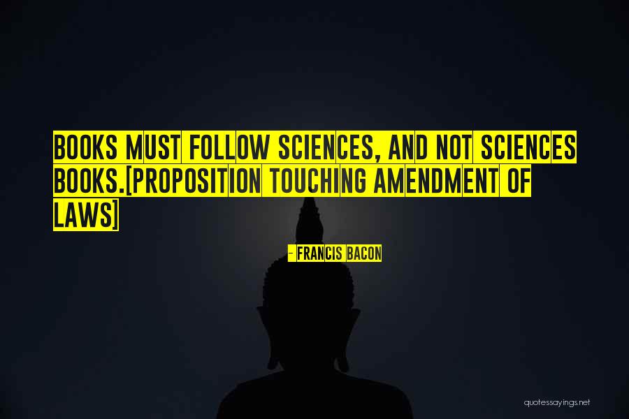 Proposition Quotes By Francis Bacon