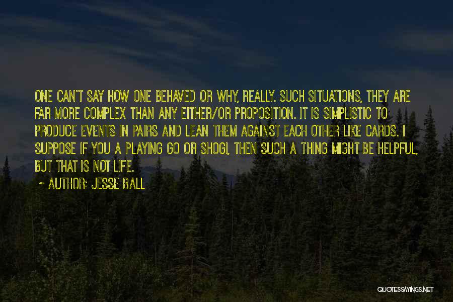 Proposition Quotes By Jesse Ball