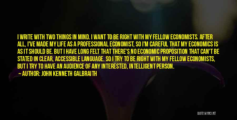 Proposition Quotes By John Kenneth Galbraith
